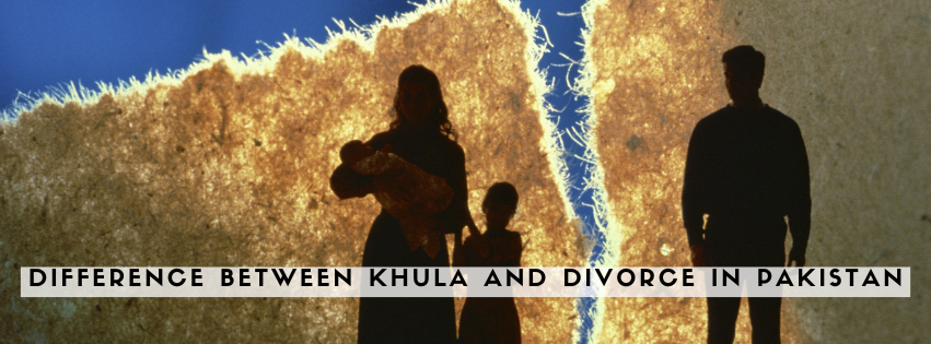 Difference Between Khula and Divorce in Pakistan