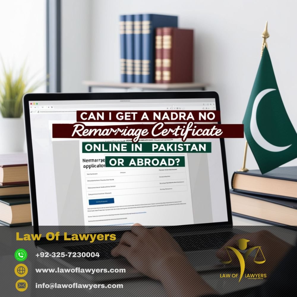 Can I Get a NADRA No Remarriage Certificate Online in Pakistan or Abroad?